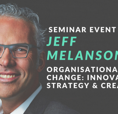 SEMINAR MATERIAL: JEFF MELANSON ON CREATIVITY AND CHANGE