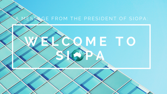 WELCOME TO SIOPA – INAUGURAL PRESIDENT’S ADDRESS